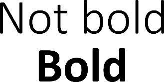 Not bold, bold. 